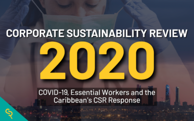 Corporate Sustainability Review 2020: COVID-19, Essential Workers and the Caribbean’s CSR Response
