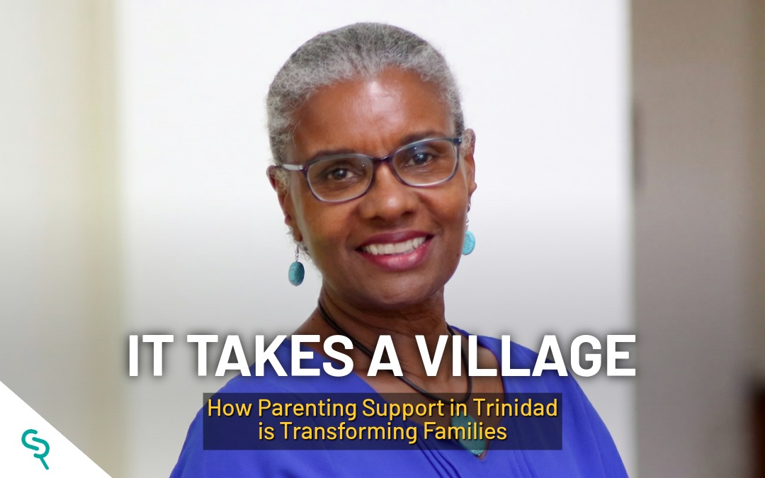 It Takes a Village: How Parenting Support in Trinidad is Transforming Families
